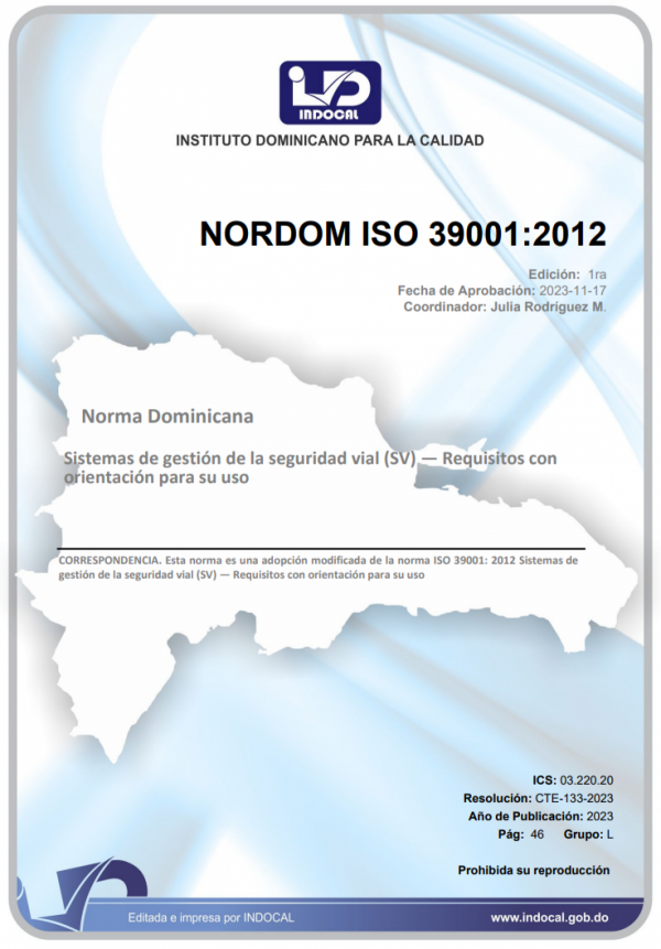 NORDOM ISO 39001:2012 - SISTEMAS DE GESTIÓN DE LA SEGURIDAD VIAL (SV) - REQUISITOS CON ORIENTACIÓN PARA SU USO